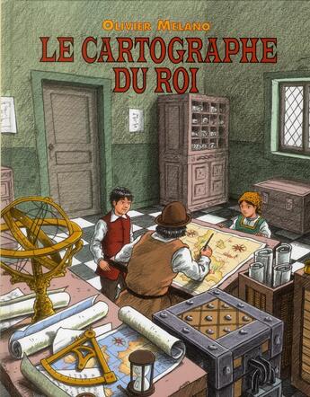 Couverture du livre « Le cartographe du roi » de Melano Olivier aux éditions Ecole Des Loisirs