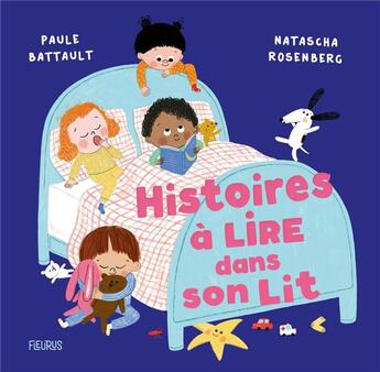 Couverture du livre « Histoires à lire dans son lit » de Natascha Rosenberg et Paule Battault aux éditions Fleurus