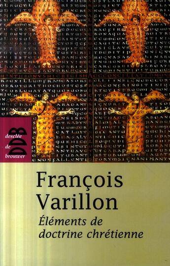 Couverture du livre « Eléments de doctrine chrétienne » de François Varillon aux éditions Desclee De Brouwer