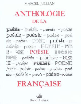 Couverture du livre « Anthologie de la poesie francaise - nouvelle edition » de Marcel Jullian aux éditions Robert Laffont