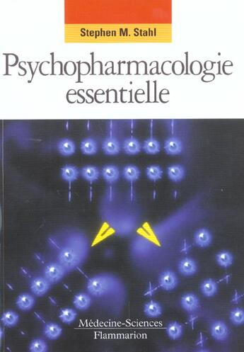 Couverture du livre « Psychopharmacologie essentielle. bases neuroscientifiques et applications pratiques » de Stephen M. Stahl aux éditions Lavoisier Medecine Sciences