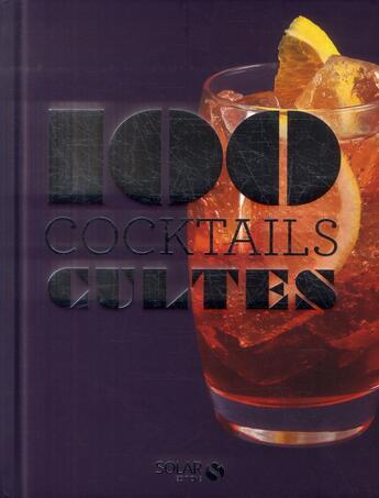 Couverture du livre « 100 cocktails cultes » de Francoise Bayle aux éditions Solar