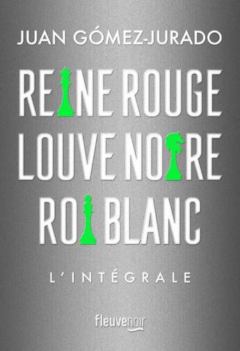 Couverture du livre « Reine rouge ; Louve noire ; Roi blanc : L'intégrale » de Juan Gómez-Jurado aux éditions Fleuve Editions