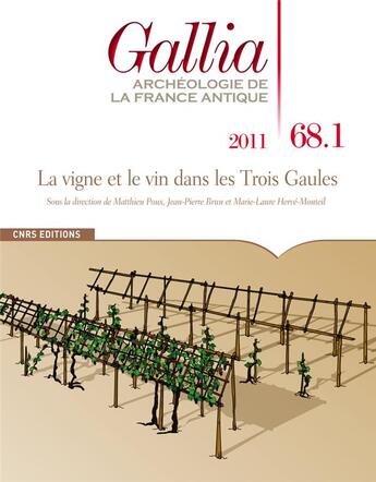 Couverture du livre « REVUE GALLIA n.68.1 : la vigne et le vin dans les trois Gaules » de Revue Gallia aux éditions Cnrs