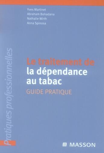 Couverture du livre « Traitement de dépendance du tabac » de Martinet-Y+Bohadana- aux éditions Elsevier-masson