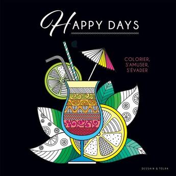 Couverture du livre « Black coloriage : happy days » de  aux éditions Dessain Et Tolra