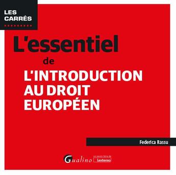 Couverture du livre « L'essentiel de l'introduction au droit européen » de Federica Rassu aux éditions Gualino