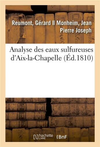 Couverture du livre « Analyse des eaux sulfureuses d'aix-la-chapelle » de Reumont Gerard aux éditions Hachette Bnf