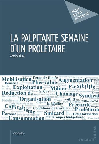 Couverture du livre « La palpitante semaine d'un prolétaire » de Antoine Cluzo aux éditions Publibook