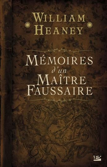Couverture du livre « Mémoires d'un maître faussaire » de William Heaney aux éditions Bragelonne