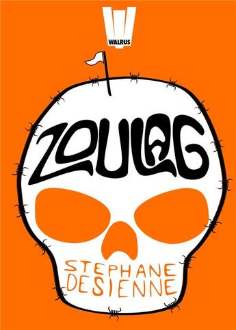 Couverture du livre « Zoulag » de Stephane Desienne aux éditions Walrus