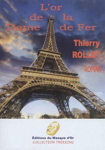 Couverture du livre « L'or de la dame de fer » de Thierry Rollet aux éditions Editions Du Masque D'or