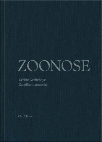 Couverture du livre « Zoonose » de Caroline Lamarche et Cedric Gerbehaye aux éditions Le Bec En L'air