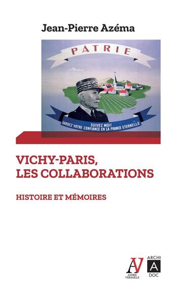 Couverture du livre « Vichy-Paris : les collaborations » de Jean-Pierre Azema aux éditions Archipoche