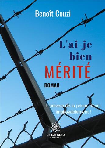 Couverture du livre « L'ai-je bien mérité ? » de Stephane Courseau aux éditions Le Lys Bleu