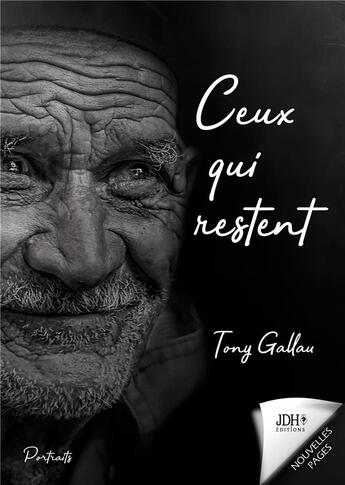 Couverture du livre « Ceux qui restent » de Tony Gallau aux éditions Jdh