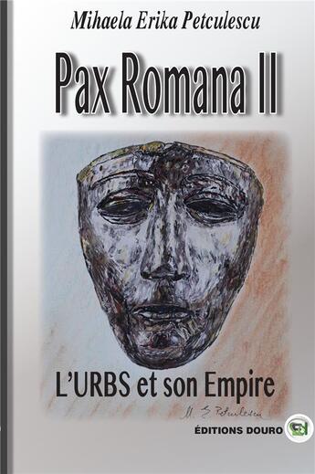 Couverture du livre « L'urbs et son empire pax romana ii » de Petculescu M E. aux éditions Douro