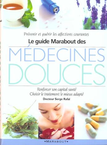 Couverture du livre « Guide Marabout Des Medecines Douces » de Serge Rafal aux éditions Marabout