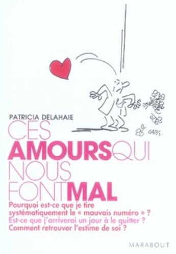 Couverture du livre « Ces amours qui nous font mal » de Dalahaie-P aux éditions Marabout