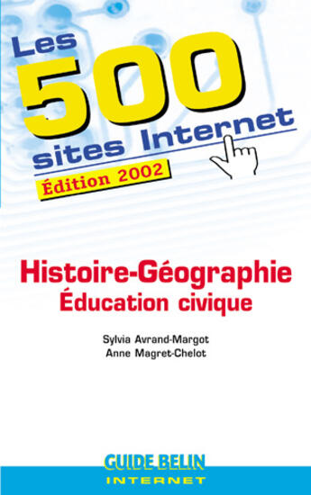 Couverture du livre « 500 sites histoire geographie (2002) » de Avrand-Margot/Magret aux éditions Belin Education
