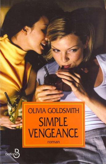 Couverture du livre « Simple vengeance » de Olivia Goldsmith aux éditions Belfond