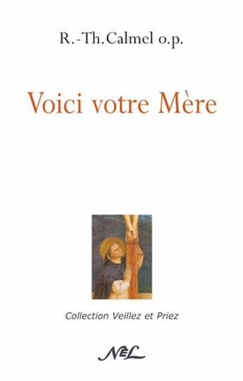 Couverture du livre « Voici votre mère » de R.-Th. Calmel aux éditions Nel