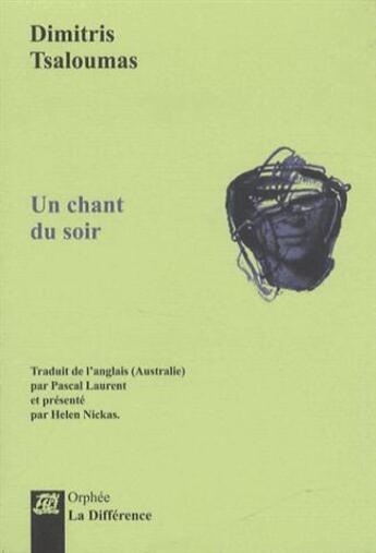 Couverture du livre « Un chant du soir » de Dimitris Tsaloumas aux éditions La Difference