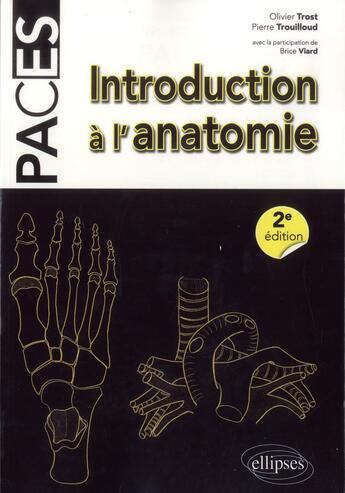 Couverture du livre « Introduction à l'anatomie (2e édition) » de Pierre Trouilloud et Olivier Trost aux éditions Ellipses