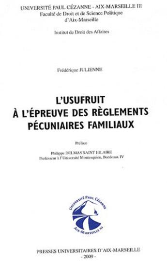 Couverture du livre « L'usufruit à l'épreuve des règlements pécuniaires familiaux » de Frederique Julienne aux éditions Pu D'aix Marseille