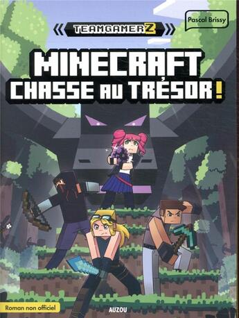 Couverture du livre « Team GamerZ Tome 2 : minecraft : chasse au trésor ! » de Pascal Brissy et Duncan Renard aux éditions Auzou