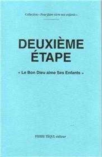 Couverture du livre « Deuxieme Etape Le Bon Dieu Aime Ses Enfants » de Damez aux éditions Tequi