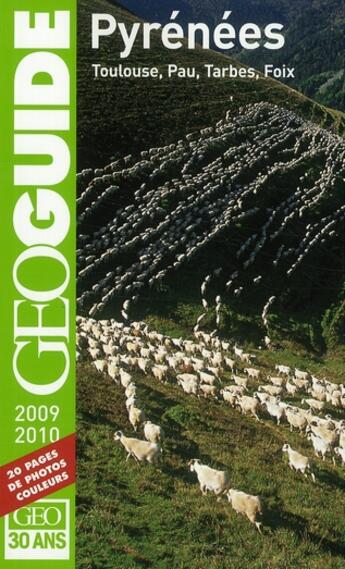 Couverture du livre « GEOguide ; Pyrénées ; Toulouse, Pau, Tarbes, Foix (édition 2009/2010) » de Collectif Gallimard aux éditions Gallimard-loisirs