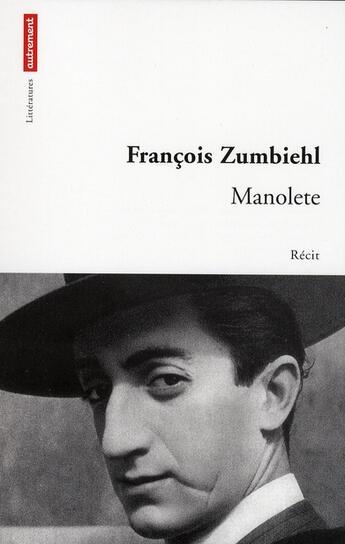 Couverture du livre « Manolete » de Francois Zumbiehl aux éditions Autrement