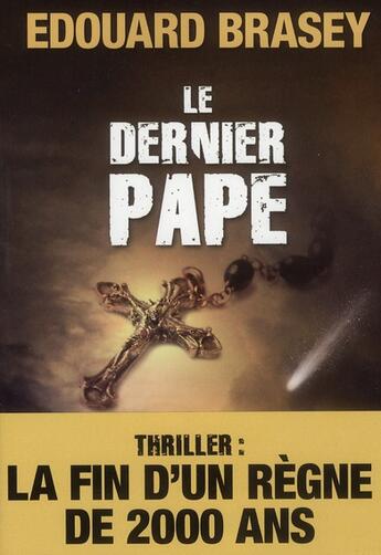 Couverture du livre « Le dernier pape ; et la prophétie de Pierre » de Edouard Brasey aux éditions Telemaque