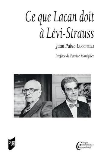 Couverture du livre « Ce que Lacan doit à Levi-Strauss » de Juan Pablo Lucchelli aux éditions Pu De Rennes