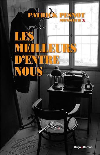 Couverture du livre « Les meilleurs d'entre nous » de Patrick Pesnot aux éditions Hugo Roman