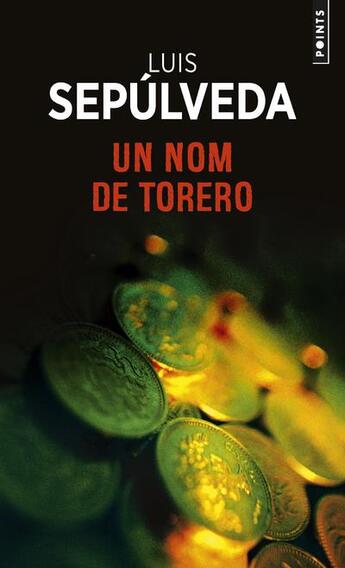 Couverture du livre « Un nom de torero » de Luis Sepulveda aux éditions Points
