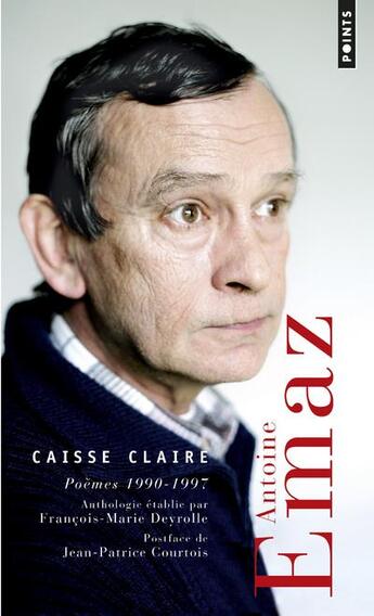 Couverture du livre « Caisse claire ; poèmes 1990-1997 » de Antoine Emaz aux éditions Points