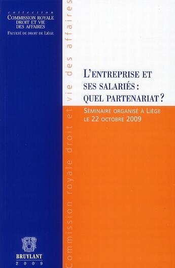 Couverture du livre « L'entreprise et ses salariés : quel partenariat ? ; séminaire organisé à Liège le 22 octobre 2009 » de  aux éditions Bruylant