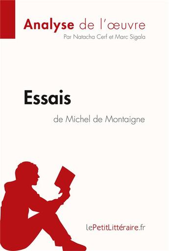 Couverture du livre « Éssais de Montaigne » de Natacha Cerf aux éditions Lepetitlitteraire.fr