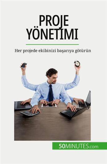 Couverture du livre « Proje yonetimi : Her projede ekibinizi ba?ar?ya gotürün » de Zinque Nicolas aux éditions 50minutes.com