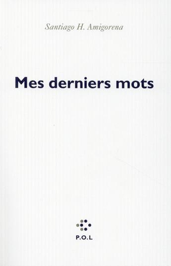 Couverture du livre « Les derniers mots » de Santiago Amigorena aux éditions P.o.l