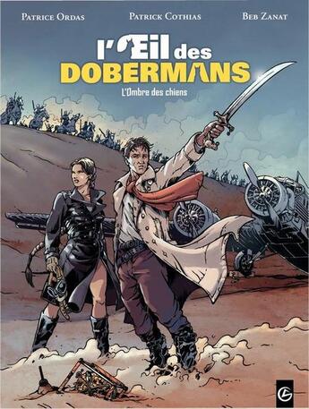 Couverture du livre « L'oeil des dobermans Tome 2 ; l'ombre des chiens » de Patrick Cothias et Beb Zanat et Patrice Ordas aux éditions Bamboo