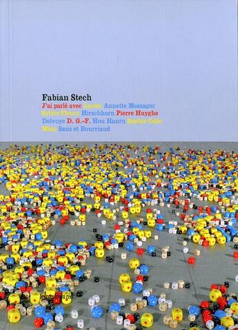 Couverture du livre « J ai parle avec lavier, annette messager, sylvie fleury, hirschhorn, pierre huyghe, delvoye... » de Fabian Stech aux éditions Les Presses Du Reel