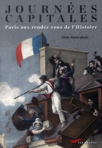 Couverture du livre « Journées capitales » de Alain Rustenholz aux éditions Parigramme