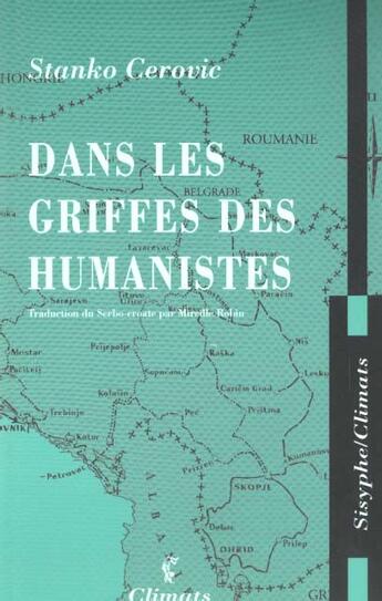 Couverture du livre « Dans Les Griffes Des Humanistes » de Stanko Cerovic aux éditions Climats