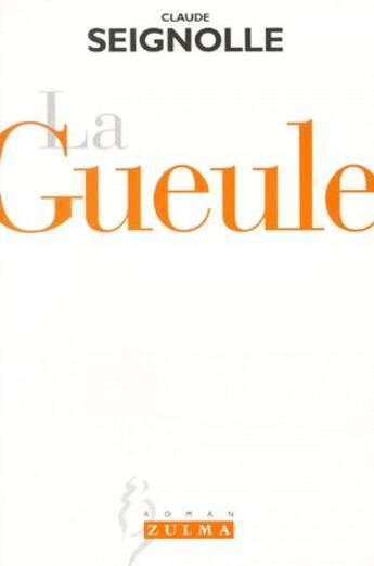 Couverture du livre « La gueule » de Claude Seignolle aux éditions Zulma