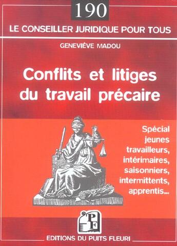 Couverture du livre « Conflits et litiges du travail precaire. special jeunes travailleurs, interimaires, saisonniers, int » de Genevieve Madou aux éditions Puits Fleuri