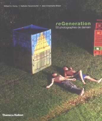 Couverture du livre « ReGeneration ; 50 photographes de demain 2005-2025 » de Nathalie Herschdorfer et William A. Ewing et Jean-Christophe Blaser aux éditions Thames And Hudson