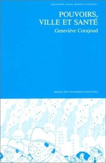 Couverture du livre « Pouvoirs Ville Et Sante » de Corajoud aux éditions Ppur